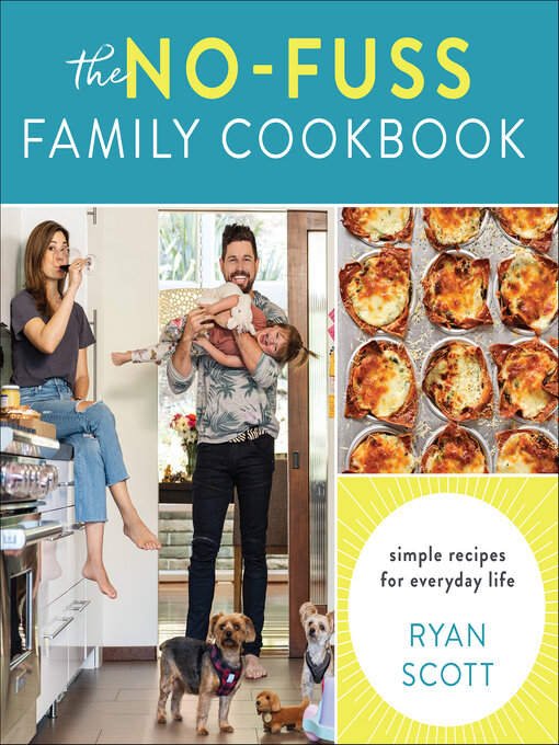 Title details for The No-Fuss Family Cookbook by Ryan Scott - Available